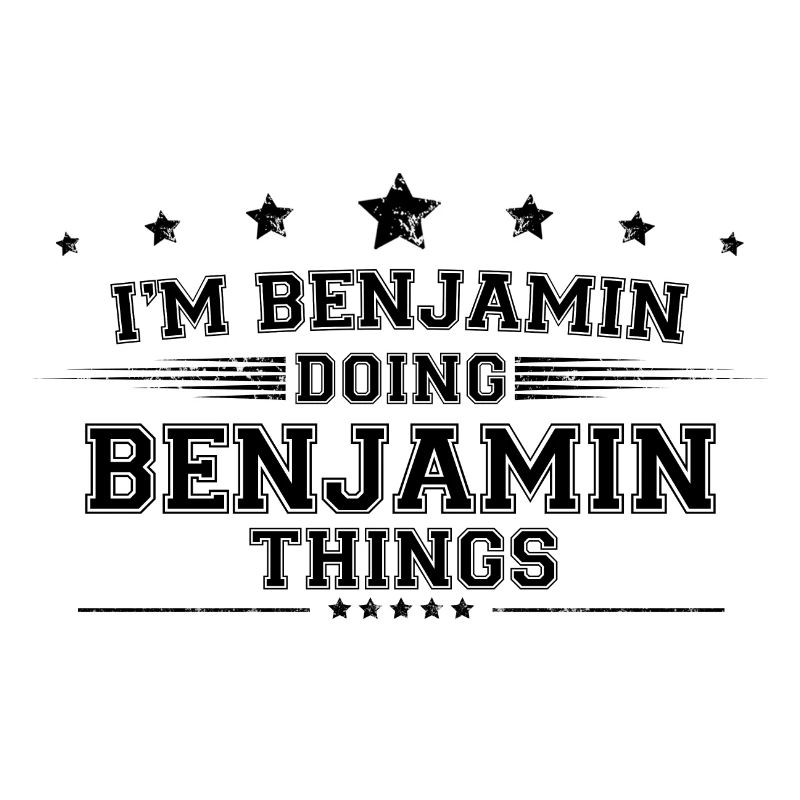 i’m Benjamin doing Benjamin things