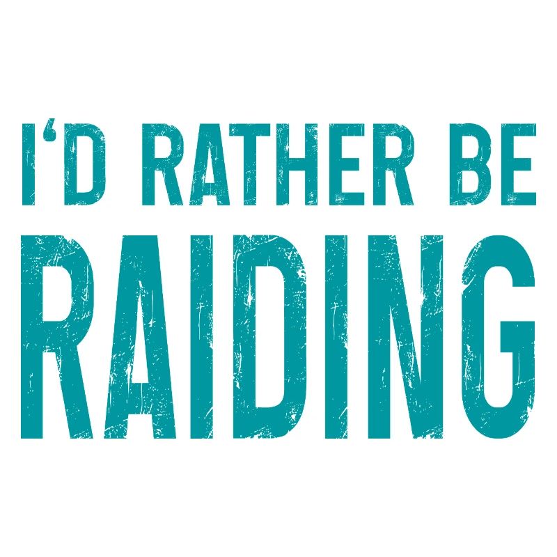 rather be raiding Artboard 1