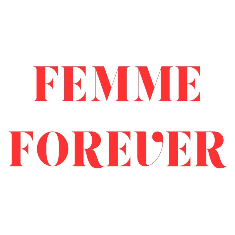 Femme forever