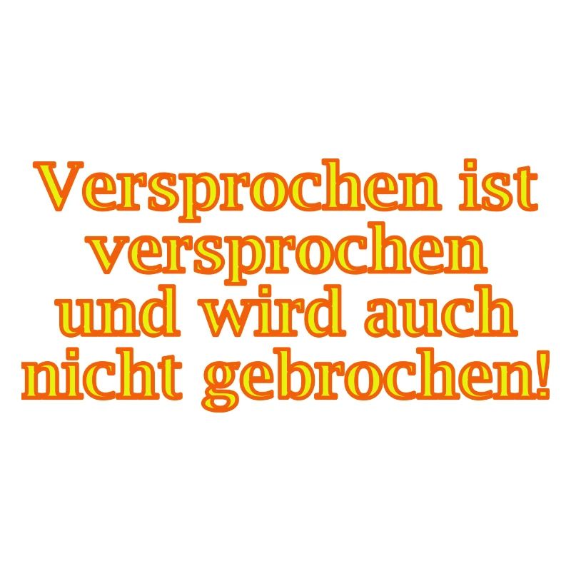 Versprochen ist versprochen