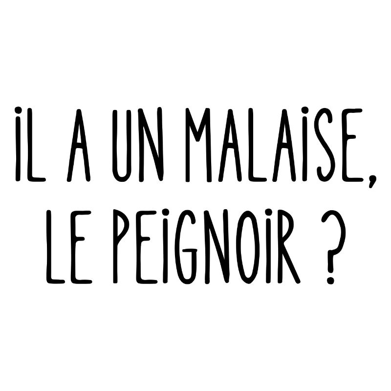 il a un malaise le peignoir