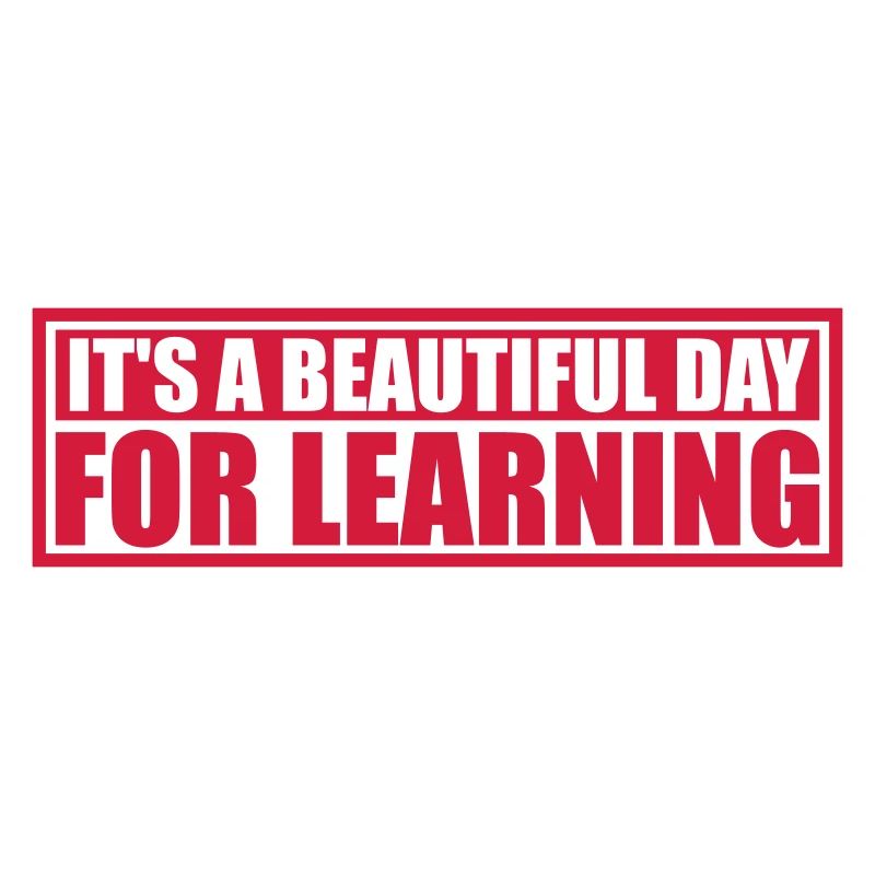 beautiful day for learning