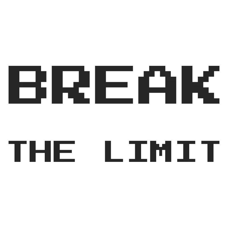Break the limits