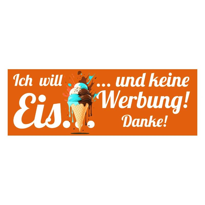 Ich will Eis und keine Werbung! Keine Werbung!