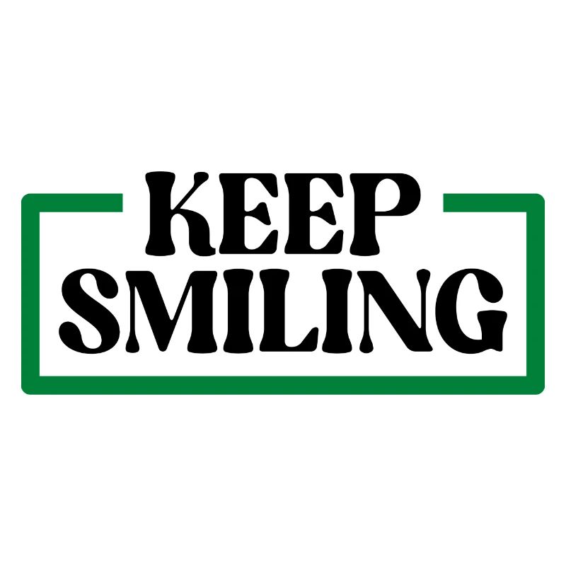 keep smiling