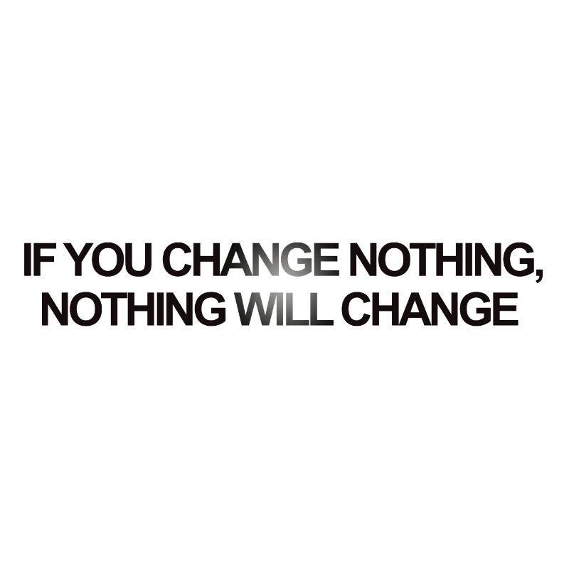 Si vous changez rien, rien ne change