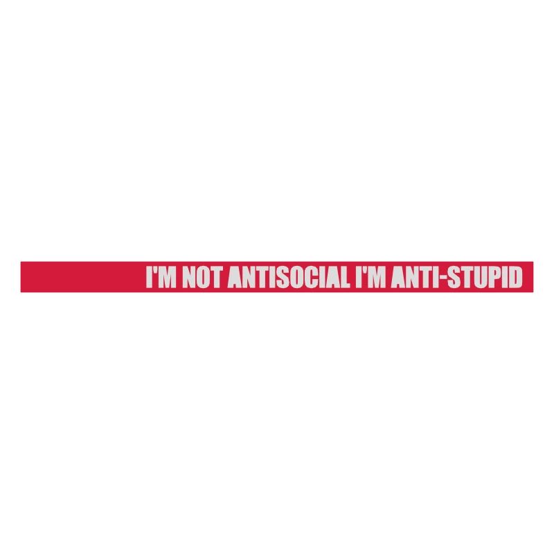 pas antisocial anti-stupide