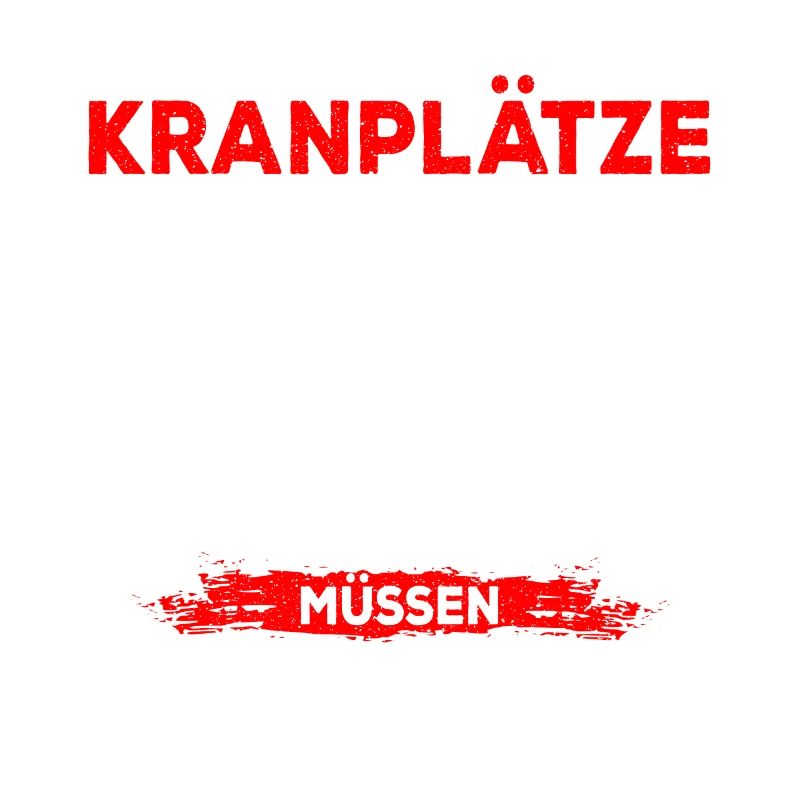 Kranführer Beruf Kranfahrer Kran Spruch lustig
