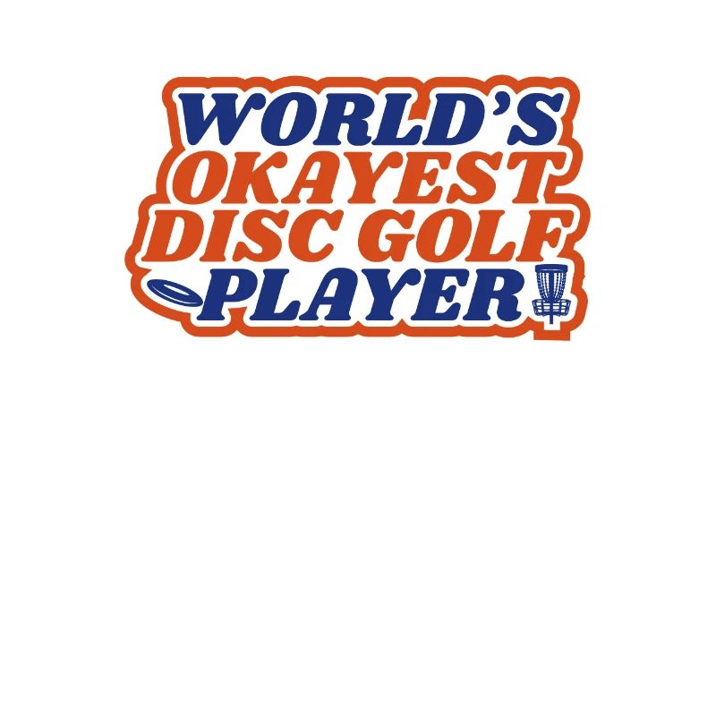 Discgolfer World Okayest Disc Golf Player Geschenk
