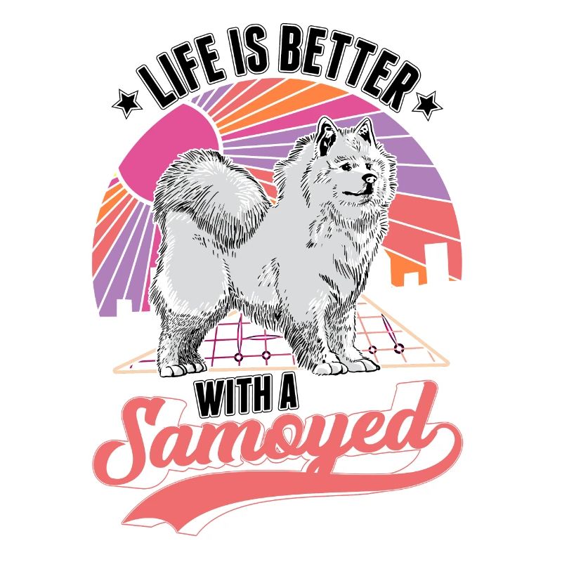 Life is better with a Samoyed Samojede Samojeden