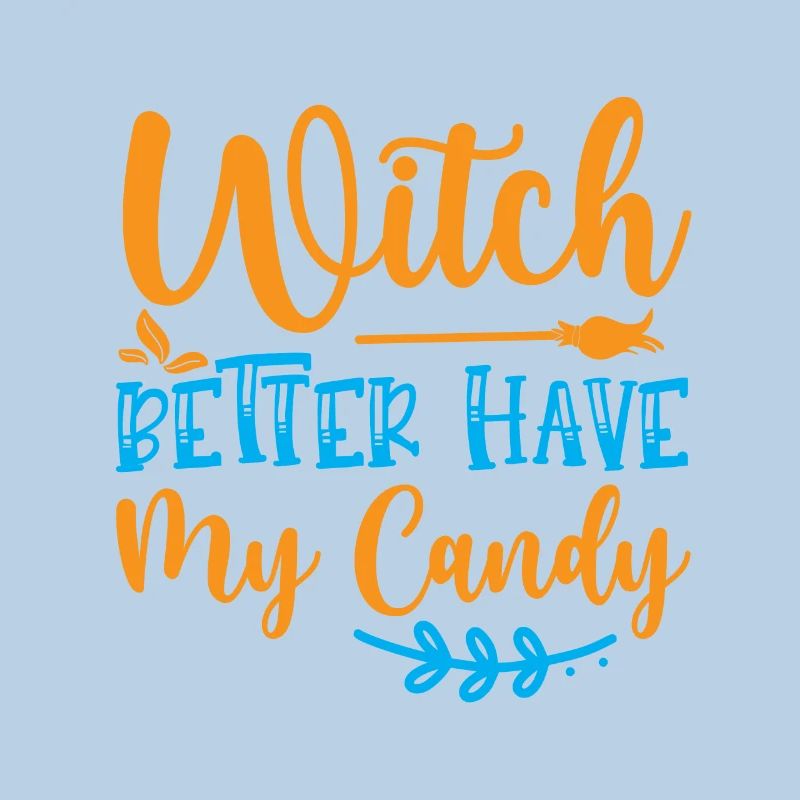 Witch better have my candy