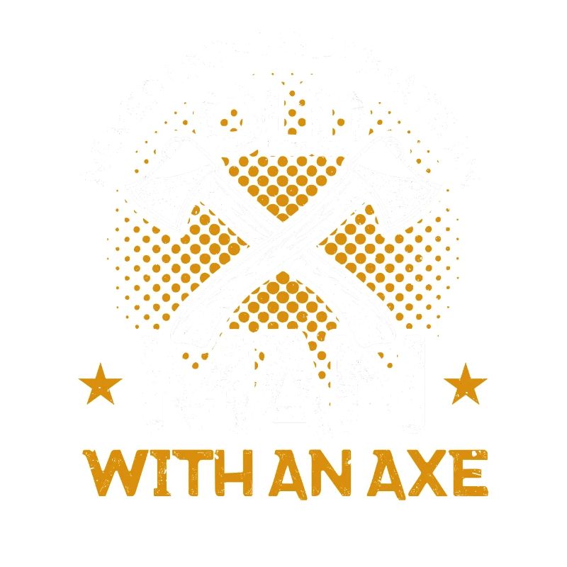 Axe Thrower Axe Throw Axe Gift