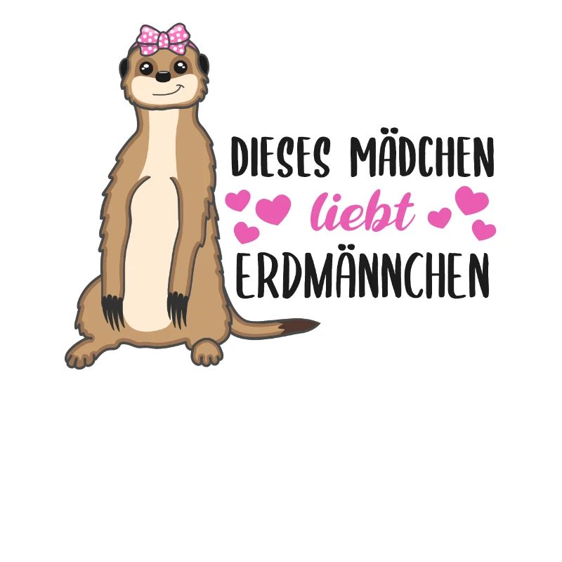 Erdmännchen Spruch Geschenk Damen Mädchen
