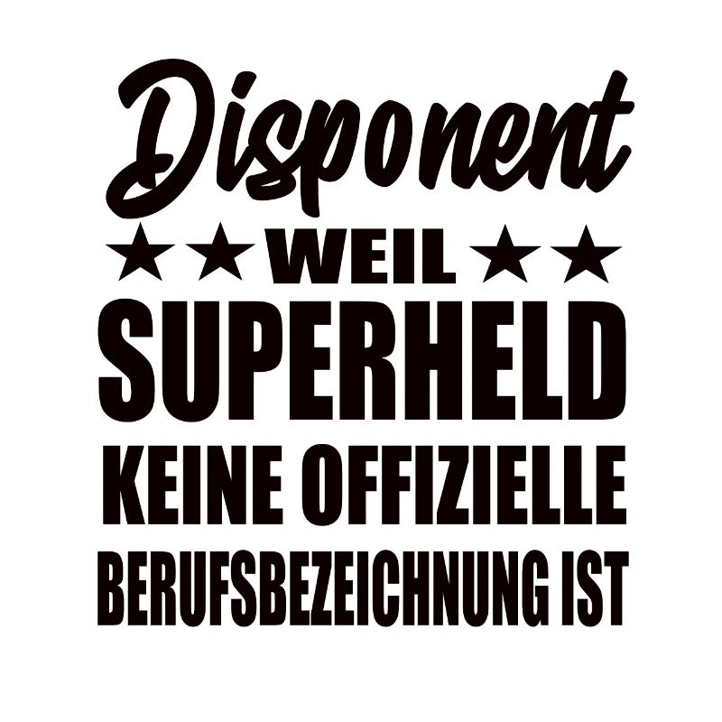 Disponent Superheld Spruch