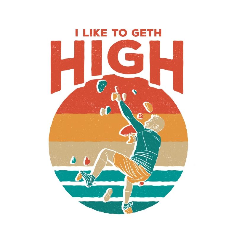 I Like To Geth High Climbing Boulder