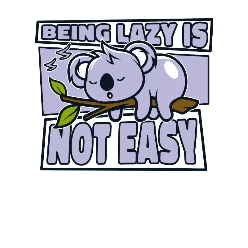 Being Lazy Is Not Easy Koalabear Eucalyptus Koala