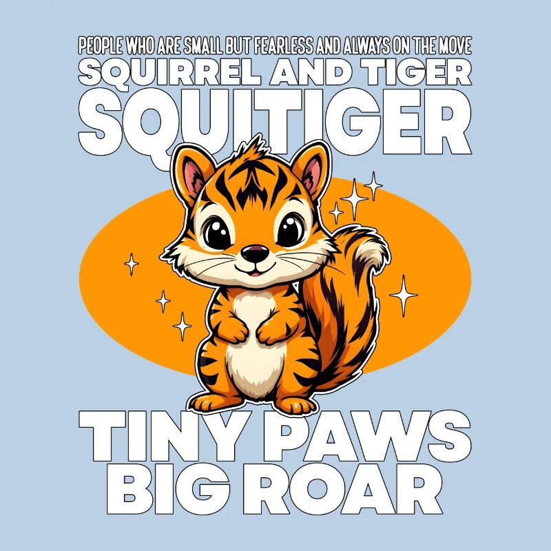 TINY PAWS BIG ROAR - SQUIRREL AND TIGER - SQUITIGE