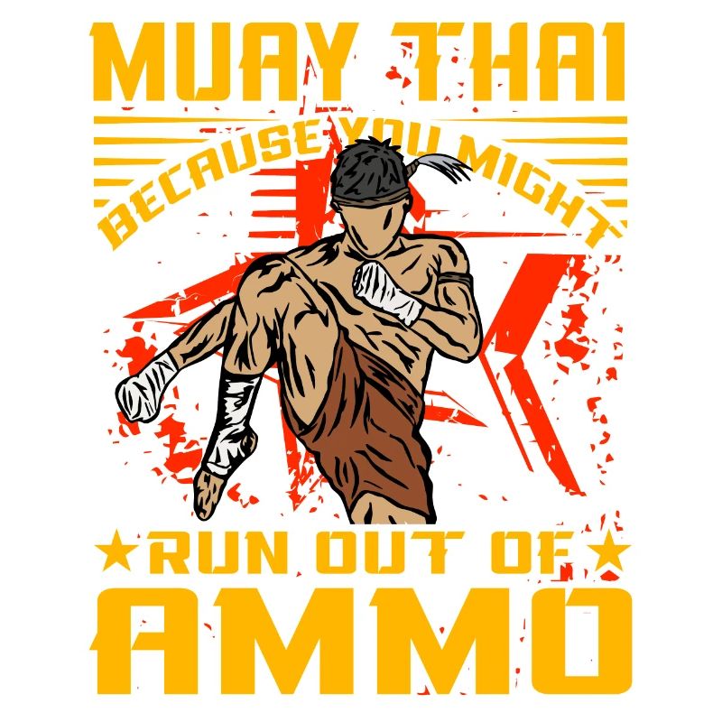 Muay Thai parce que vous pourriez manquer de munitions
