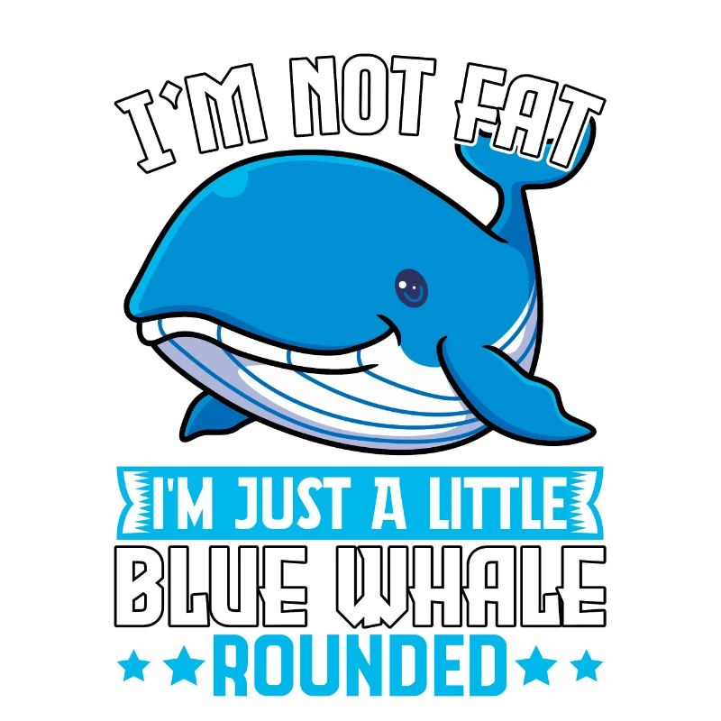 Ich bin nicht dick, ich bin nur ein kleiner Blauwal rundlich