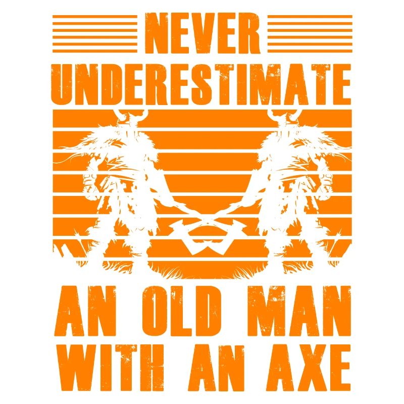 Never underestimate an old man with an axe