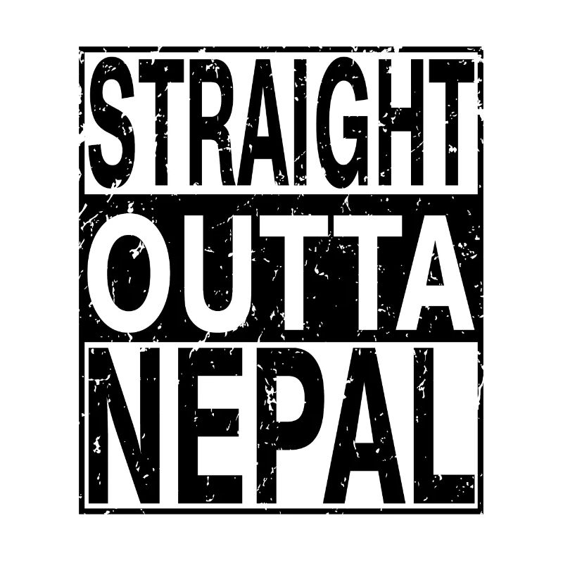 Nepal Straight outta Nepal
