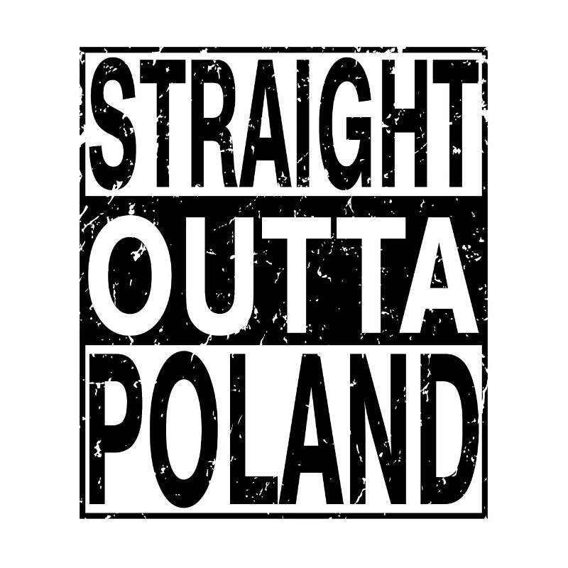 Polen Straight outta Polen