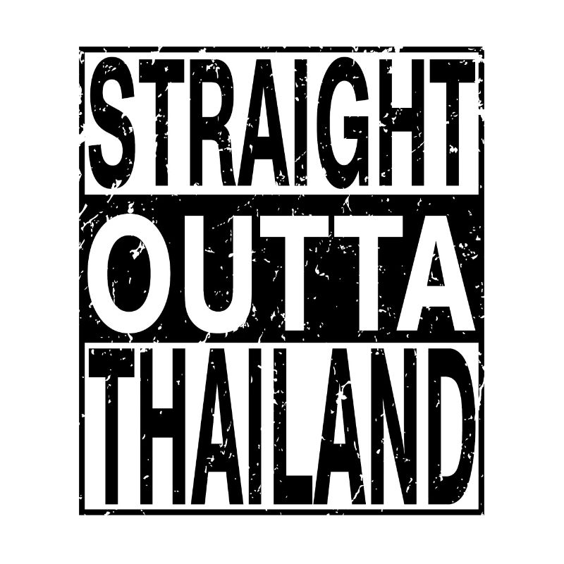 Thaïlande Straight outta Thaïlande