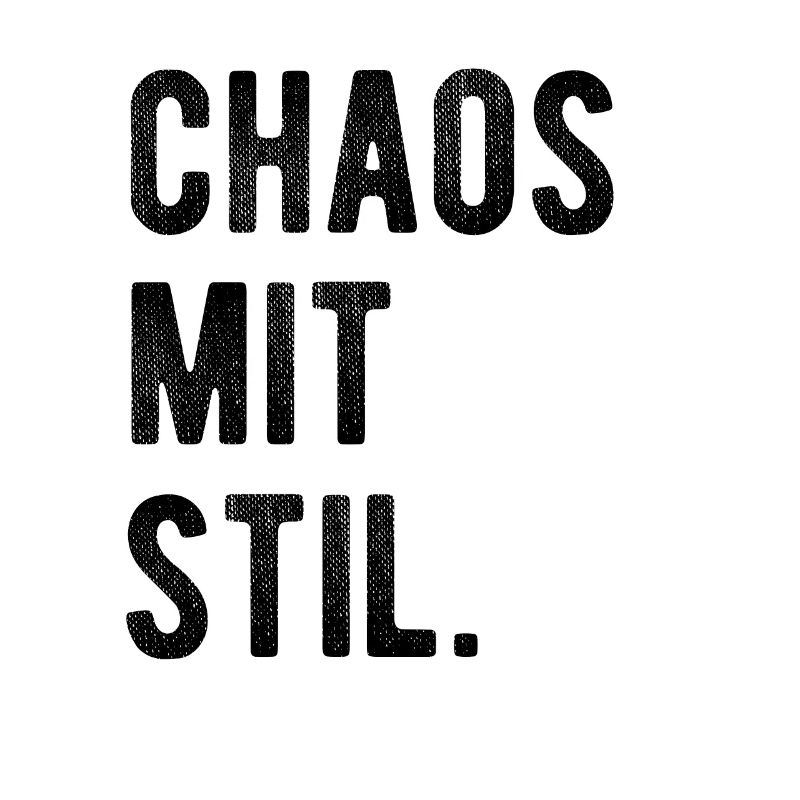 Chaos Mit Stil Lustiger Spruch