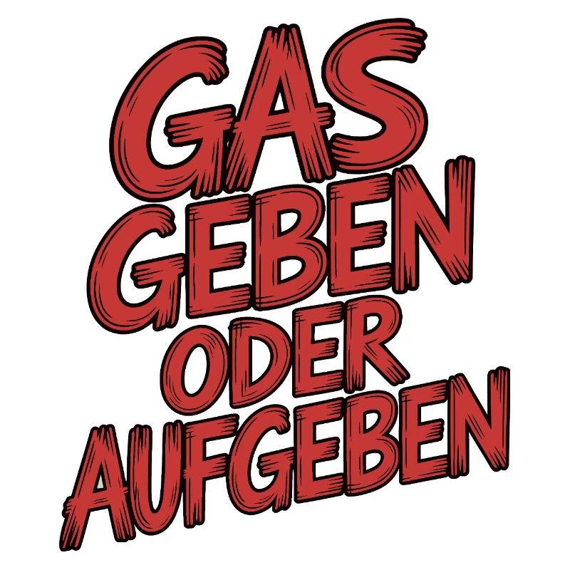 Gas geben oder Aufgeben