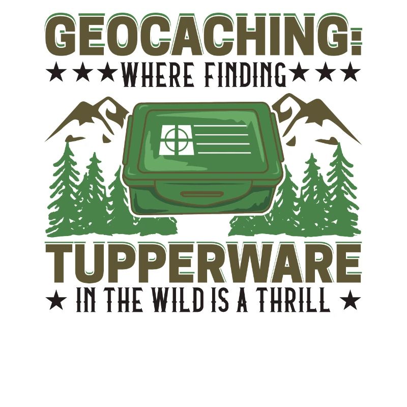 Where finding Tupperware in the wild is a thrill.