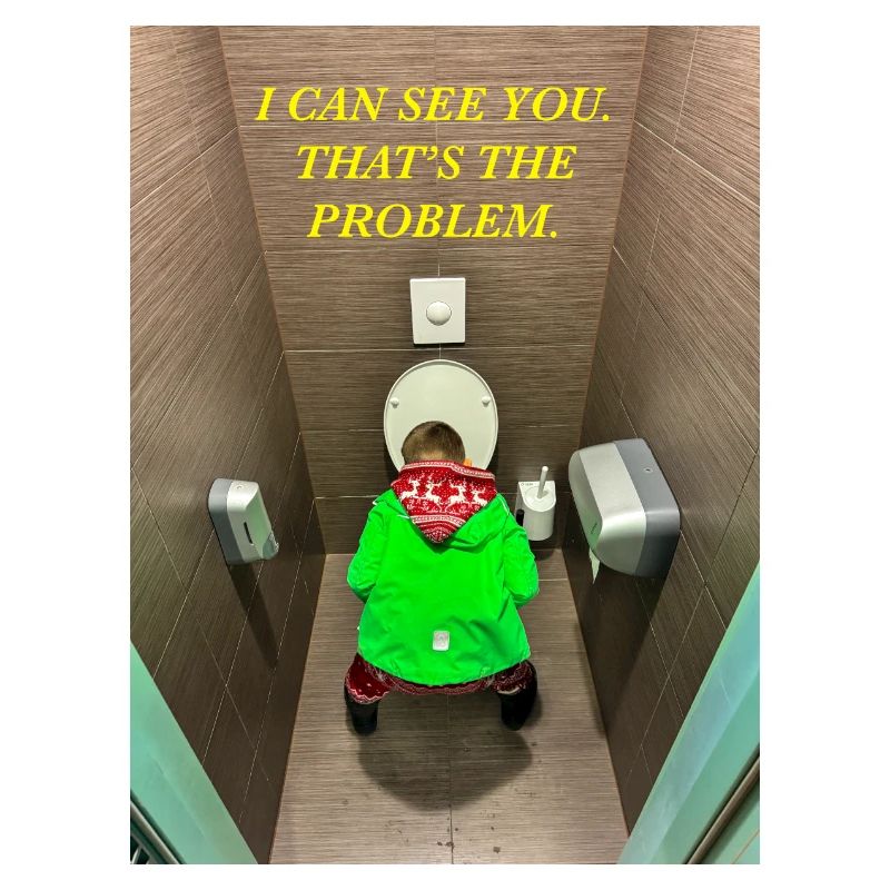 Ich kann dich sehen. Das ist das Problem.