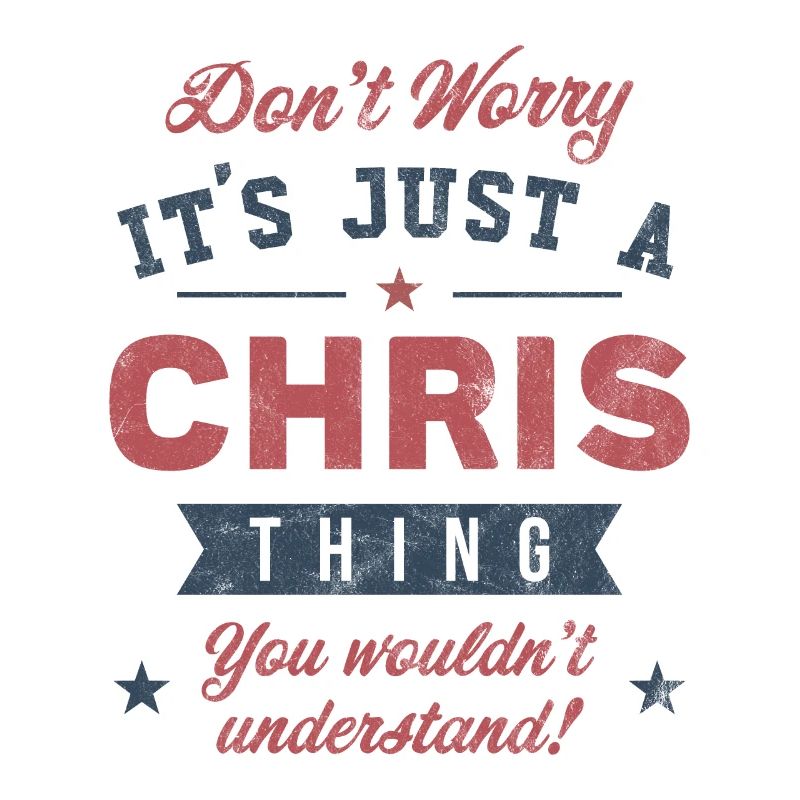 Its a Chris thing
