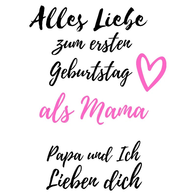 Ersten Geburtstag als Mama- Papa & ich lieben dich