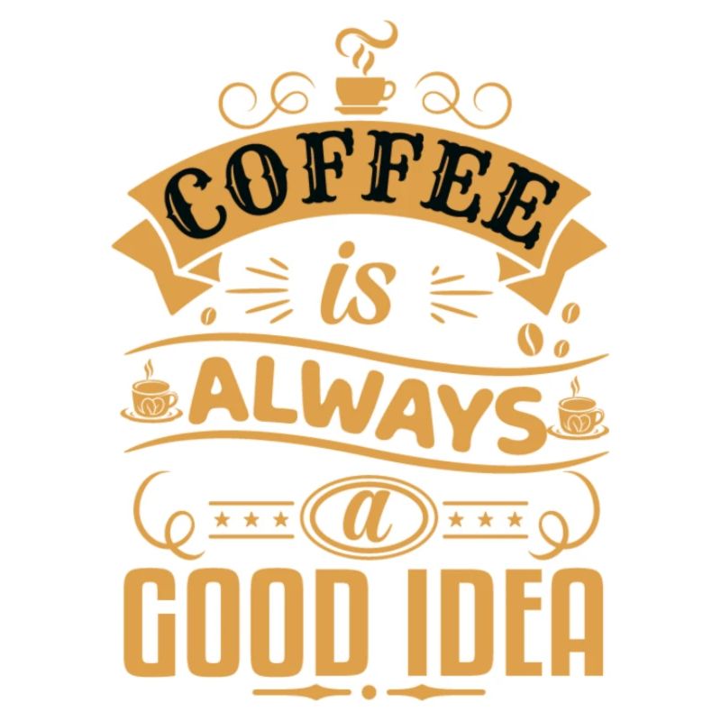 Kaffee ist immer eine gute Idee