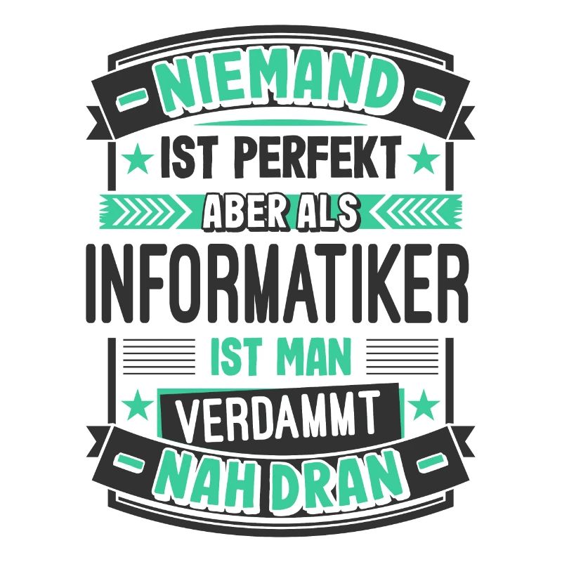 Perfekter Informatiker Spruch Computer Nerd PC Ges