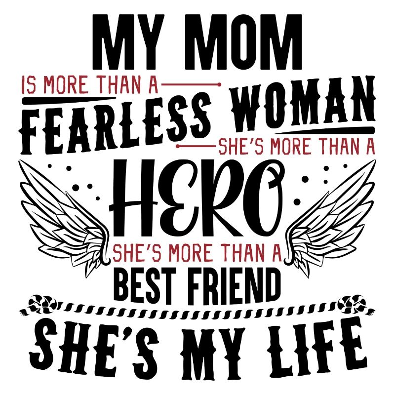 My Mom is my hero - muttertag - mutter