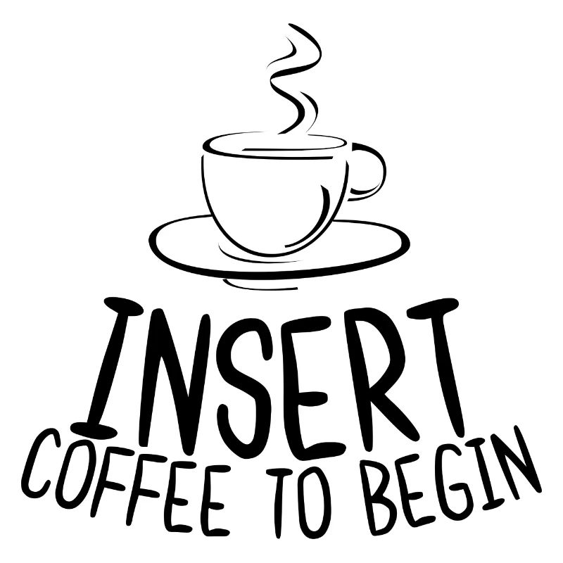 Insert Coffee To Begin