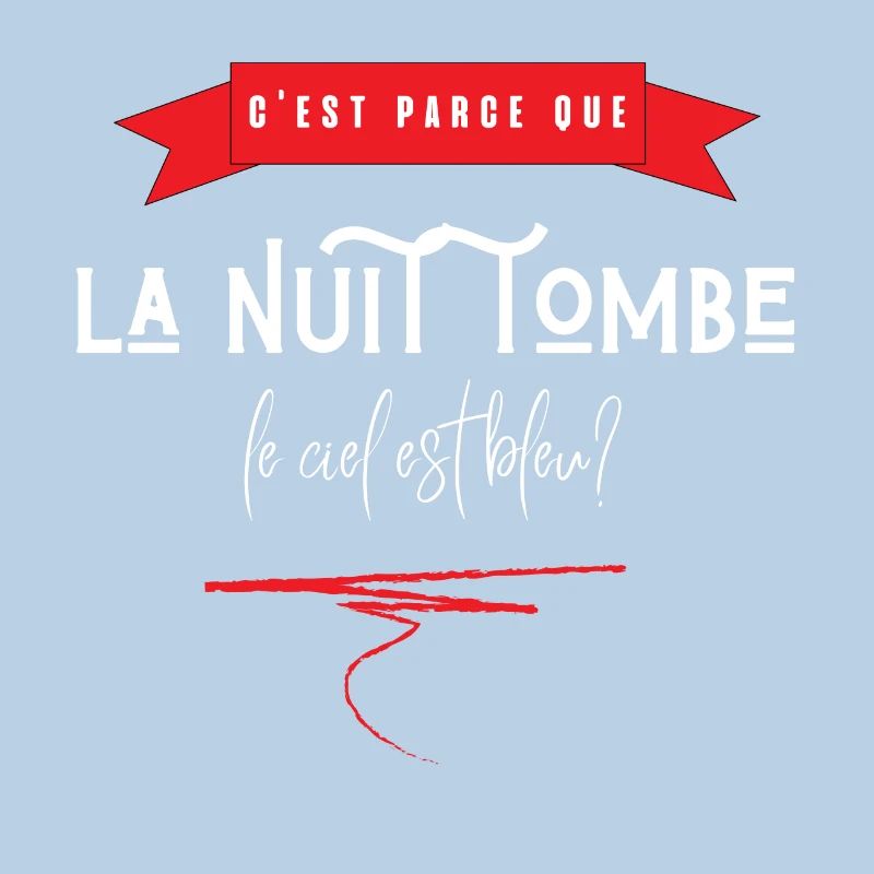 c'est parce que la nuit tombe que le ciel est bleu