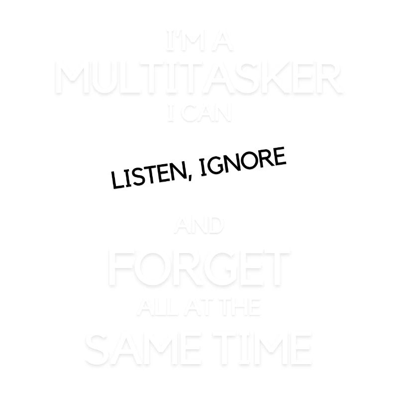 Multitasking Multitasker