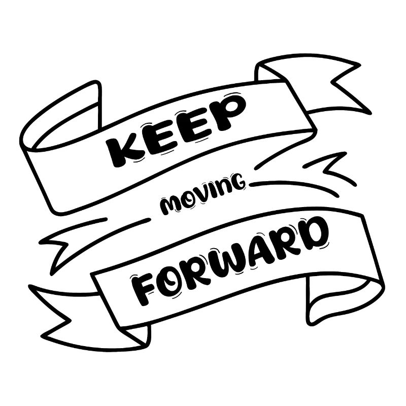 Keep Moving Forward