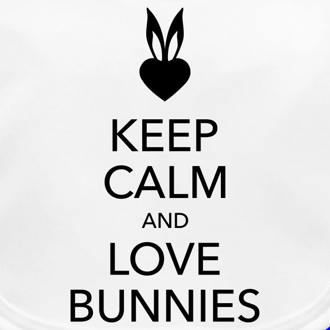 keep calm and love bunnies Hasen Liebe Herz