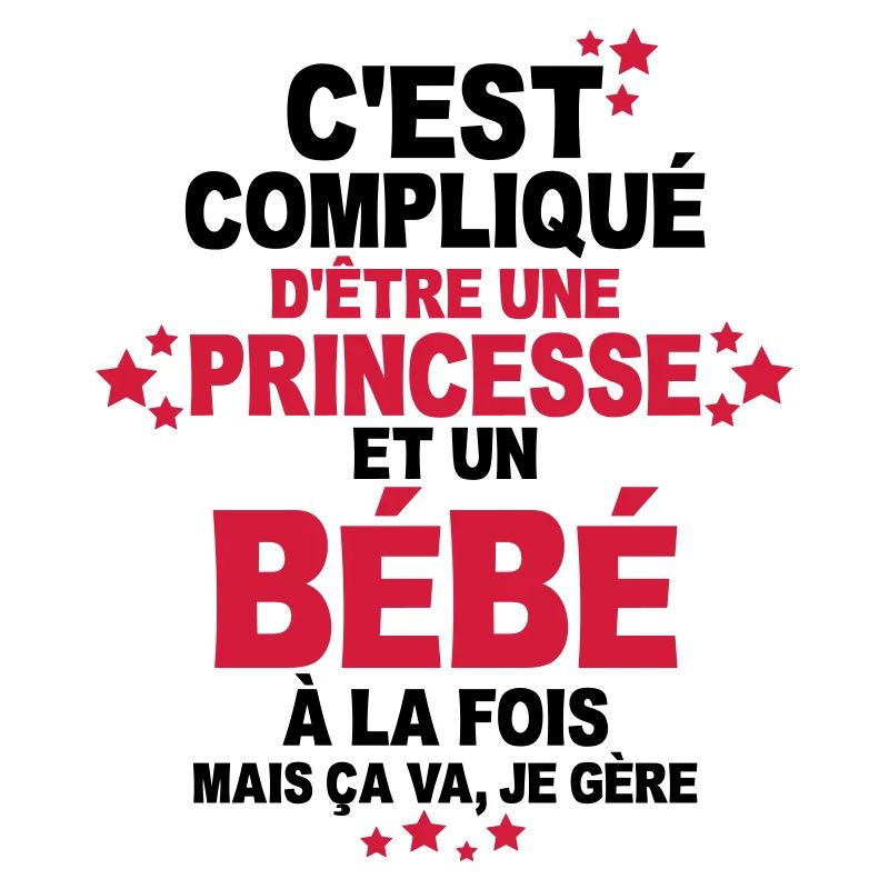c'est complique d'être une princesse et un bébé
