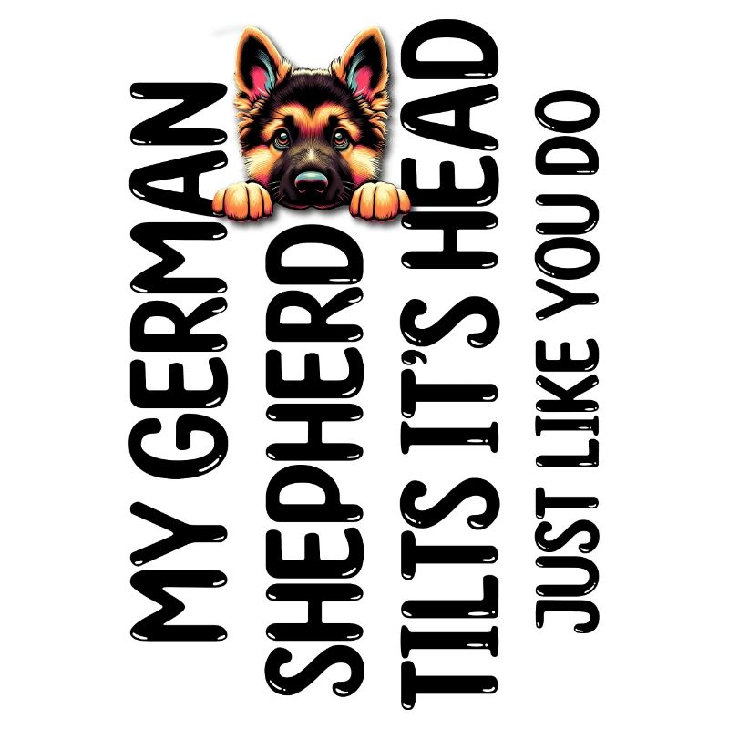 My German Shepherd Tilts It's Head Just Like You D