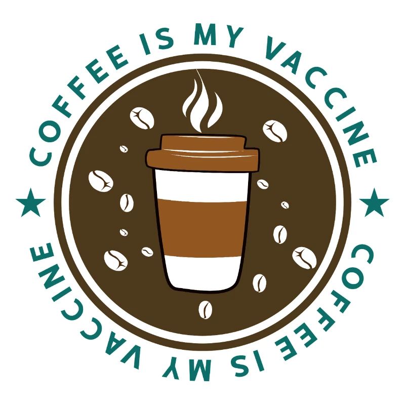 Vaccinated with coffee