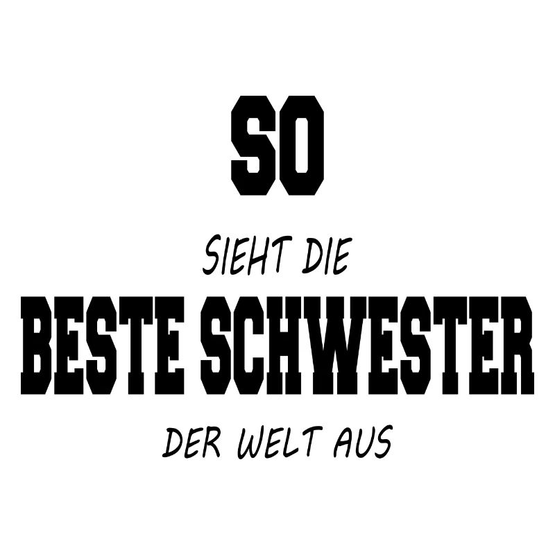 So sieht der beste Schwester der Welt aus