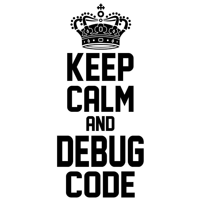 Keep Calm And Debug Code Programmer Nerd Software