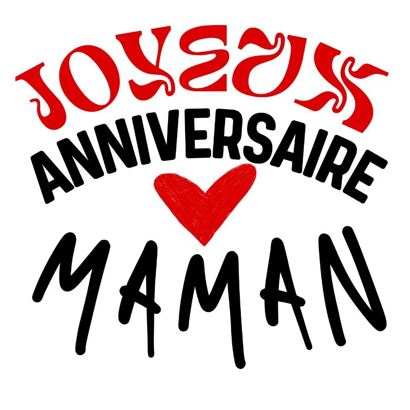 Joyeux anniversaire maman