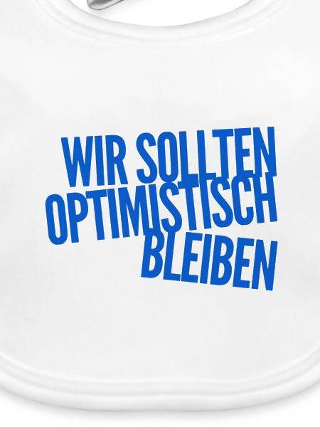 Optimismus geht immer