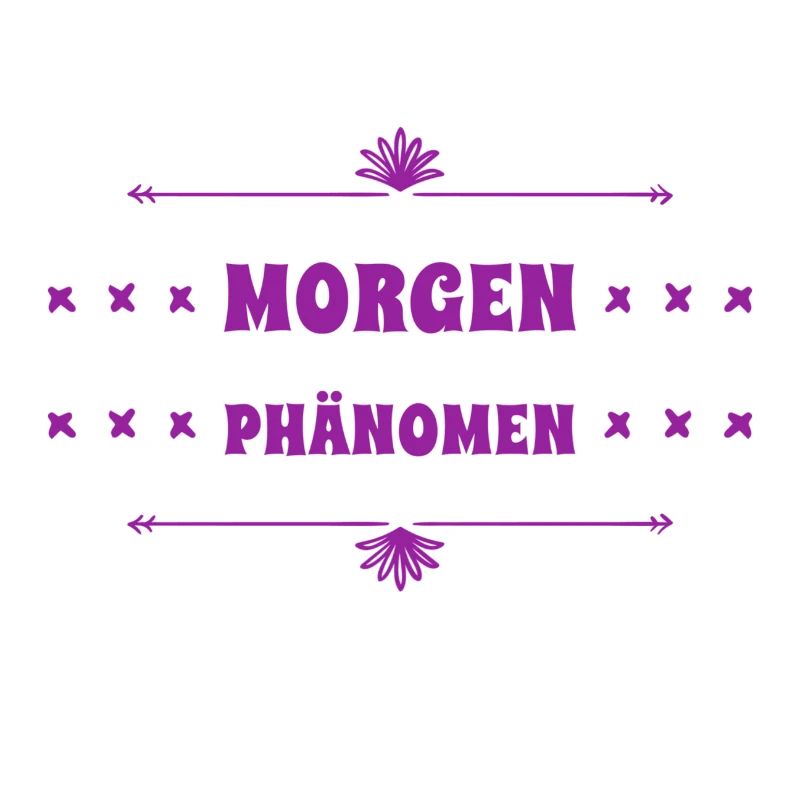 vor dir steht ein Morgenphänomen