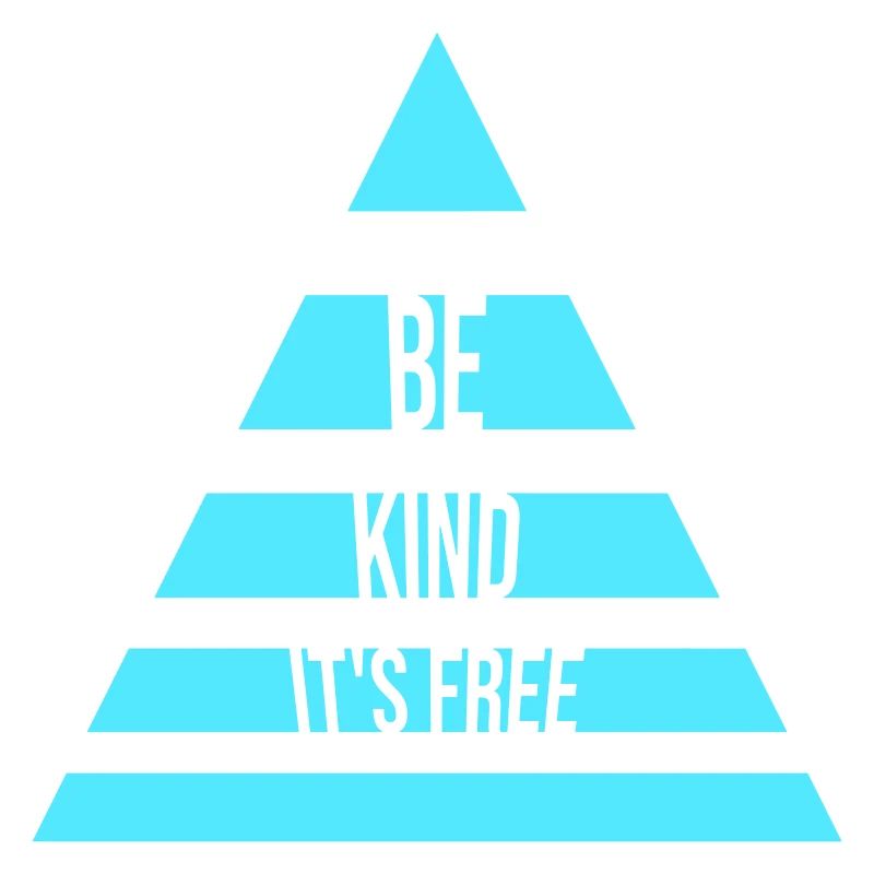 Be Kind It's Free Freundlichkeit Statement Spruch